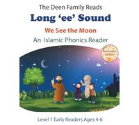 The Deen Family Readers: See the Moon - Long "ee" Sound: A Muslim Phonics Reader & Activity Book for Early Readers (Age 4 - 6)