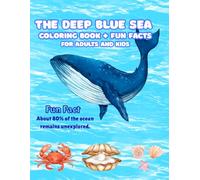 The Deep Blue Sea: Coloring Book for Adults and Kids, Fun Facts, Wide and Easy Lines: Sea Life Illustrations