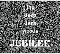 Deep Dark Woods – Jubilee – CD
