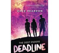 The Deep Enders : Deadline