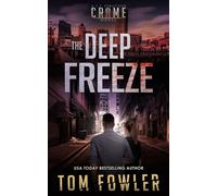The Deep Freeze A C.T. Ferguson Crime Novel - Tom Fowler - Widening Gyre Media - ebook (ePub) - Livre