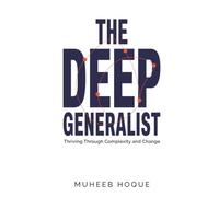 The Deep Generalist: Thriving Through Complexity and Change