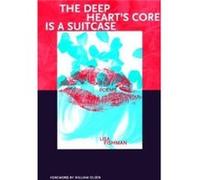 The Deep Hearts Core is a Suitcase by Lisa Fishman Lisa Fishman (Auteur)