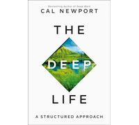 The Deep Life A Structured Approach - Cal Newport - Portfolio - ebook (ePub) - Livre