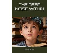 THE DEEP NOISE WITHIN