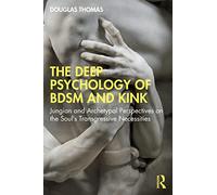 La psychologie profonde du BDSM et du kink – Routledge