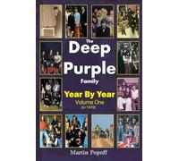 The Deep Purple Family: Year by Year (- 1979): Vol 1
