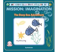 The Deep Sea Adventure: MISSION: IMAGINATION