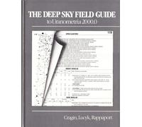 The Deep Sky Field Guide to Uranometria 2000.0