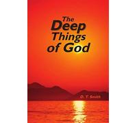 The Deep Things Of God