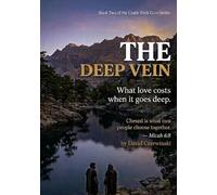 The Deep Vein, Book Two of the Castle Rock Cove Series: The Love that refuses to Quit