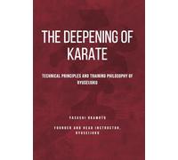 The Deepening of Karate: Technical Principles and Training Philosophy of Ryuseijuku