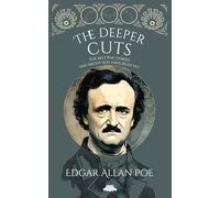 The Deeper Cuts: The best Poe stories you might not have read yet