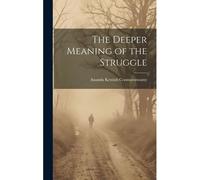The Deeper Meaning Of The Struggle