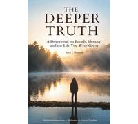 The Deeper Truth: On Breath, Identity, and the Life You Were Given