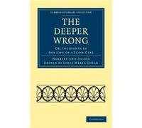 The Deeper Wrong - Harriet Ann Jacobs - Cambridge University Press - Livre en Anglais - Paperback Harriet Ann JacobsHarriet Ann Jacobs (Auteur)