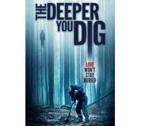 The Deeper You Dig [Digital Video Disc]
