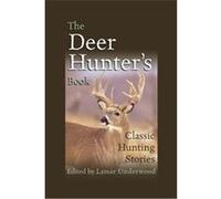 The Deer Hunter's Book Lamar Underwood (Auteur)