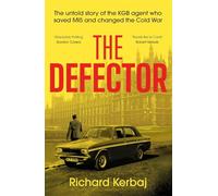 The Defector: The untold story of the KGB agent who saved MI5 and changed the Cold War - 'Reads like le Carré', Robert Verkaik