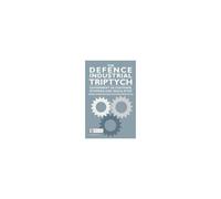 The Defence Industrial Triptych