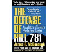 The Defense of Hill 781: An Allegory of Modern Mechanized Combat