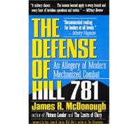 The Defense of Hill 781 James R. McDonough (Auteur)