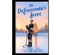 The Defenseman’s Score: A Single Dad Slow Burn Hockey Romance
