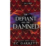 The Defiant and The Damned: The Dragon Queen #2