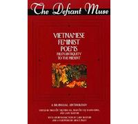The Defiant Muse: Vietnamese Feminist Poems from Antiquity to the Present, A Bilingual Anthology