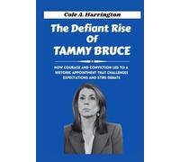 The Defiant Rise of Tammy Bruce: How courage and conviction led to a historic appointment that challenges expectations and stirs debate