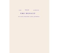 The Deficit: 90 Days Weight Loss Journal