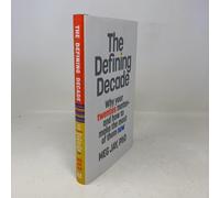 The Defining Decade: Why Your Twenties Matter--And How to Make the Most of Them Now