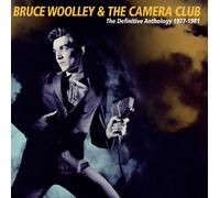 The Definitive Anthology 1977-1981 by Bruce Woolley & The Camera Club [CD] NEUF
