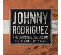 THE DEFINITIVE COLLECTION THE MERCURY YEARS by Johnny Rodriguez