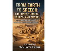 The Definitive Comparative Study of the English and Arabic Linguistic and Cultural Landscapes: Echoes of the Root, Winds of the Sea