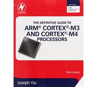 The Definitive Guide to ARM Cortex -M3 and Cortex-M4 Processors