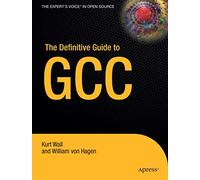 The Definitive Guide to GCC