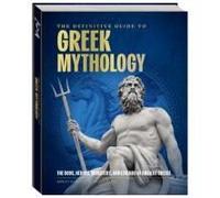 The Definitive Guide To Greek Mythology