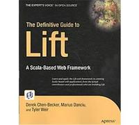 The Definitive Guide to Lift Derek Chen-becker, Marius Danciu, Tyler Weir (Auteur)