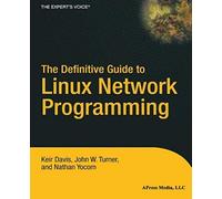 The Definitive Guide To Linux Network Programming