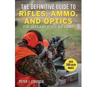 The Definitive Guide to Rifles, Ammo, and Optics For Deer and Other Big Game - Peter J. Fiduccia - Skyhorse - ebook (ePub) - Livre