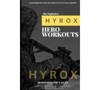 The Definitive Hyrox Hero Workouts: Transforming 196 Iconic Hero Workouts for the Hyrox Community