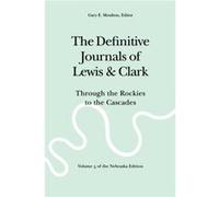 The Definitive Journals of Lewis and Clark Vol 5 by William Clark American Philosophical Society, University of Nebraska--Lincoln Center for Great Plains Studies (Auteur)