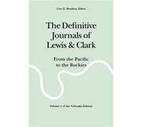 The Definitive Journals of Lewis and Clark Vol 7 by William Clark American Philosophical Society, University of Nebraska--Lincoln Center for Great Plains Studies, Meriwether Lewis (Auteur)