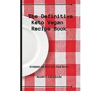 The Definitive Keto Vegan Recipe Book