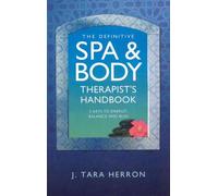The Definitive Spa And Body Therapist's Handbook