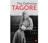 THE DEFINITIVE TAGORE by Tagore & Rabindranath Unknown (Auteur)
