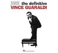 The Definitive Vince Guaraldi Artist Transcriptions For Piano 31 Jazz Classics From Peanuts And Beyond Note-For-Note Sheet Music Classics