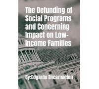 The Defunding of Social Programs and Concerning Impact on Low-Income Families: Spanish