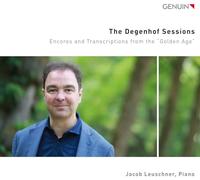 The Degenhof Sessions. Rappels de Concerts et transcriptions pour Piano de l'Âge d'or. Leuschner. [Import]